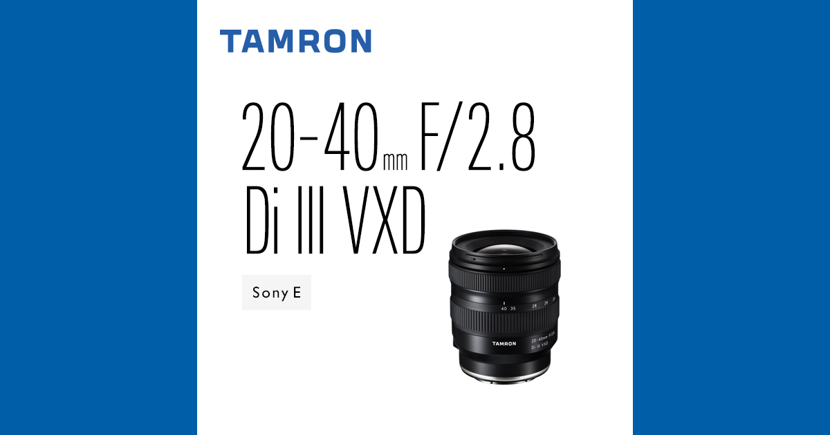 20-40mm F/2.8 Di III VXD (Model A062) | Lenses | TAMRON