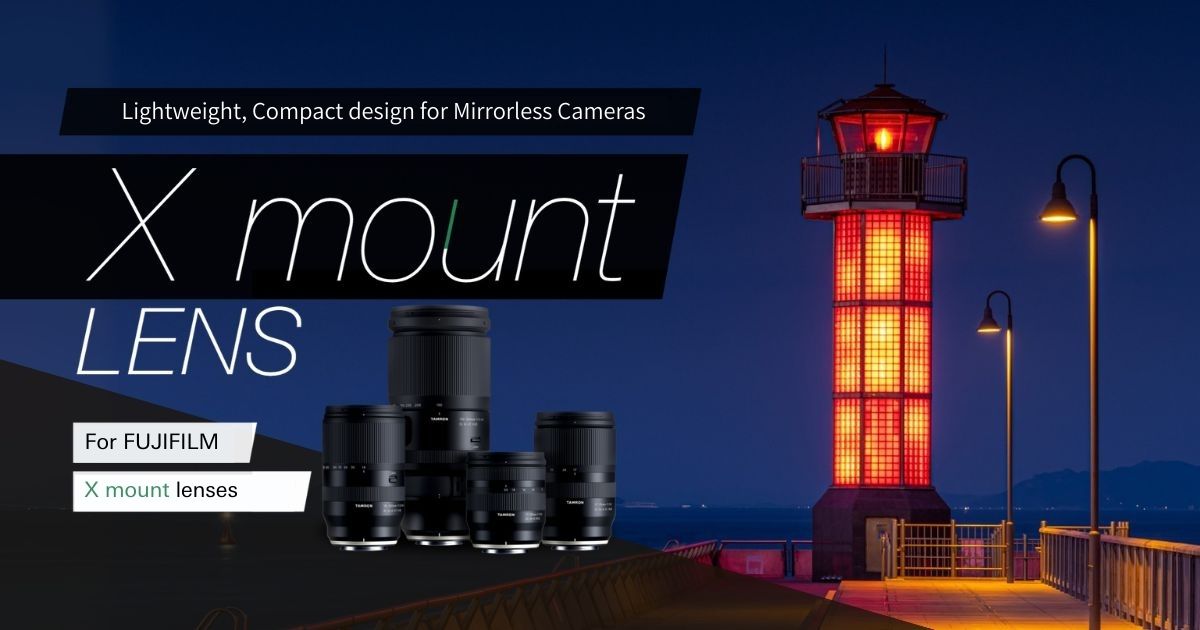 TAMRON Lens Lineup for FUJIFILM X mount - TAMRON